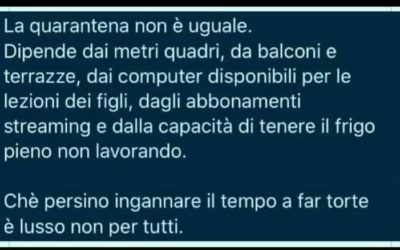 La quarantena non è uguale per tutti. Un pensiero che mi tormenta da tempo – APPROFONDIMENTO