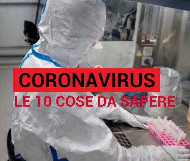 Coronavirus, le 10 cose da sapere. Decalogo per evitare il contagio della paura – APPROFONDIMENTO